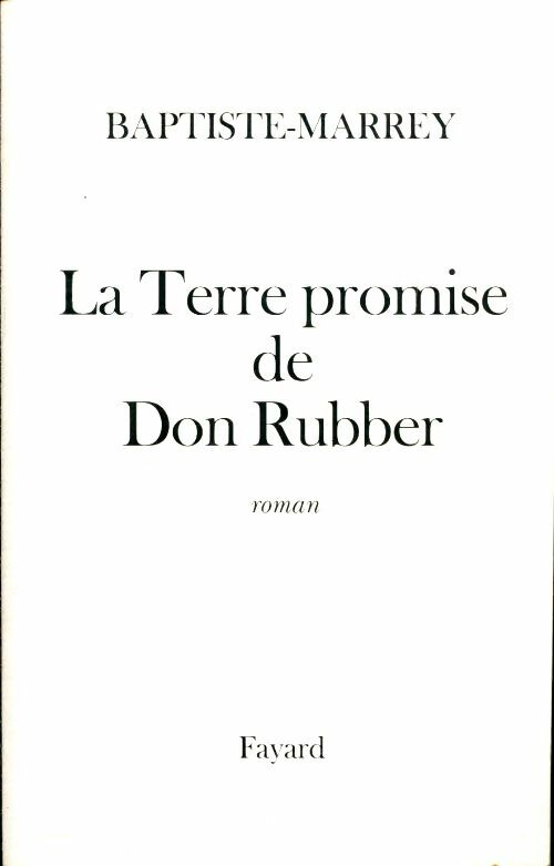 Livrenpoche : La terre promise de don rubber - Baptiste Marrey - Livre