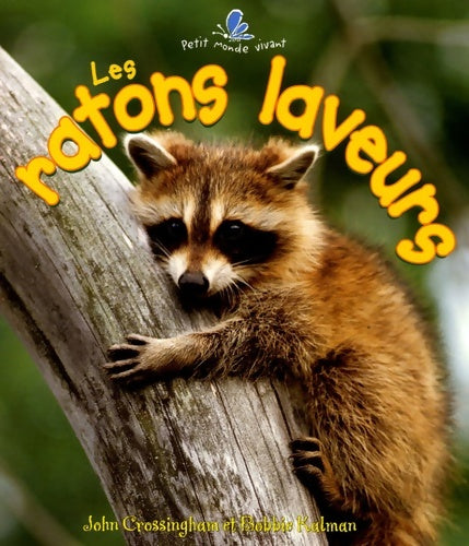 Livrenpoche : Les ratons laveurs - Bobbie Kalman - Livre