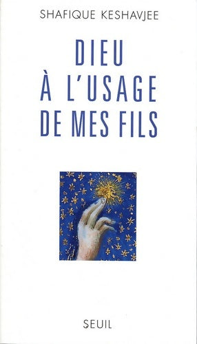 Livrenpoche : Dieu à l'usage de mes fils - Shafique Keshavjee - Livre