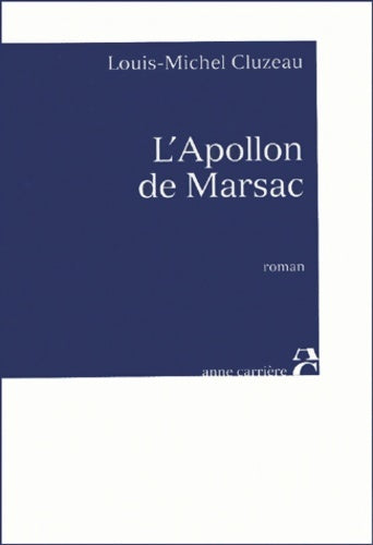 Livrenpoche : L'apollon de Marsac - Louis-Michel Cluzeau - Livre