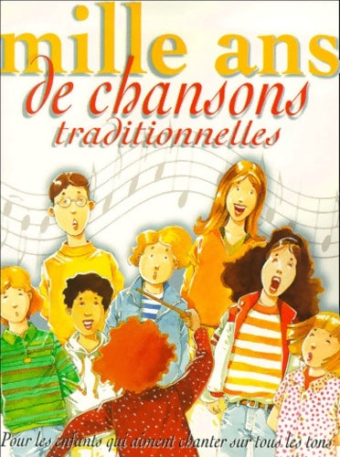 Livrenpoche : Mille ans de chansons traditionnelles - Collectif - Livre