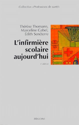 Livrenpoche : L'infirmière scolaire aujourd'hui - Thérèse Thomann - Livre