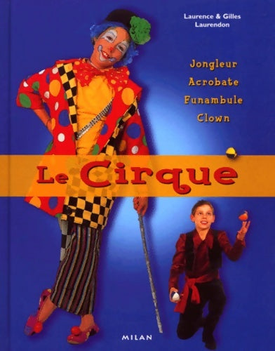 Livrenpoche : Le cirque - Laurence Laurendon - Livre