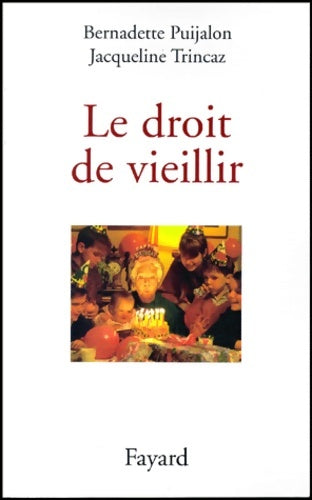Livrenpoche : Le droit de vieillir - Bernadette Puijalon - Livre