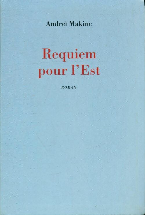 Livrenpoche : Requiem pour l'est - Andreï Makine - Livre