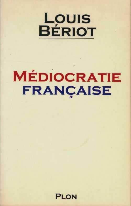 Livrenpoche : Médiocratie française - Louis - Livre