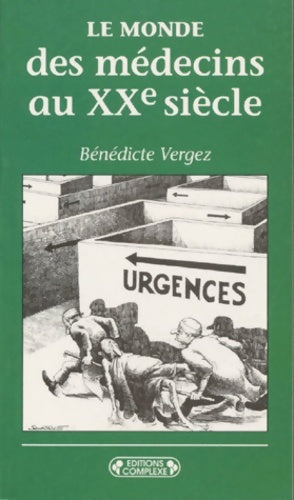 Livrenpoche : Le monde des médecins au XXe siècle - Bénédicte Vergez - Livre