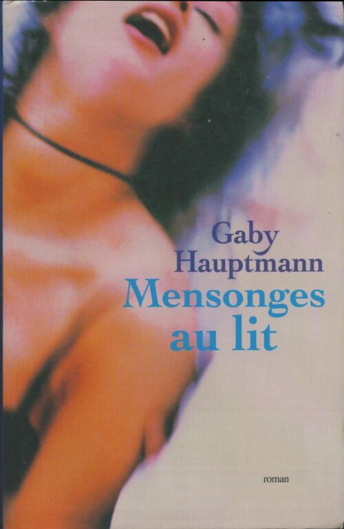 Livrenpoche : Mensonges au lit - Gaby Hauptmann - Livre
