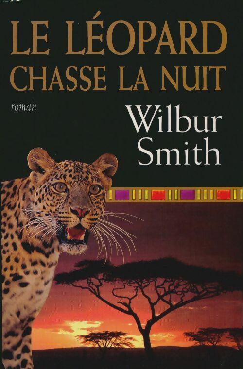 Livrenpoche : Le léopard chasse la nuit - Wilbur A. Smith - Livre