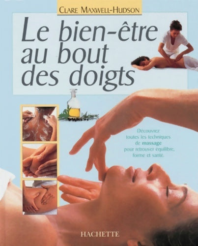 Livrenpoche : Le bien-être au bout des doigts - Claire Maxwell-hudson - Livre