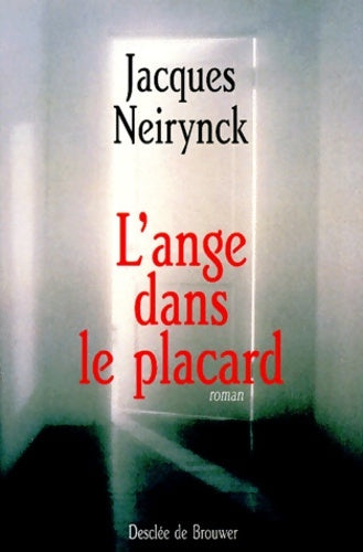 Livrenpoche : L'ange dans le placard - Jacques Neirynck - Livre