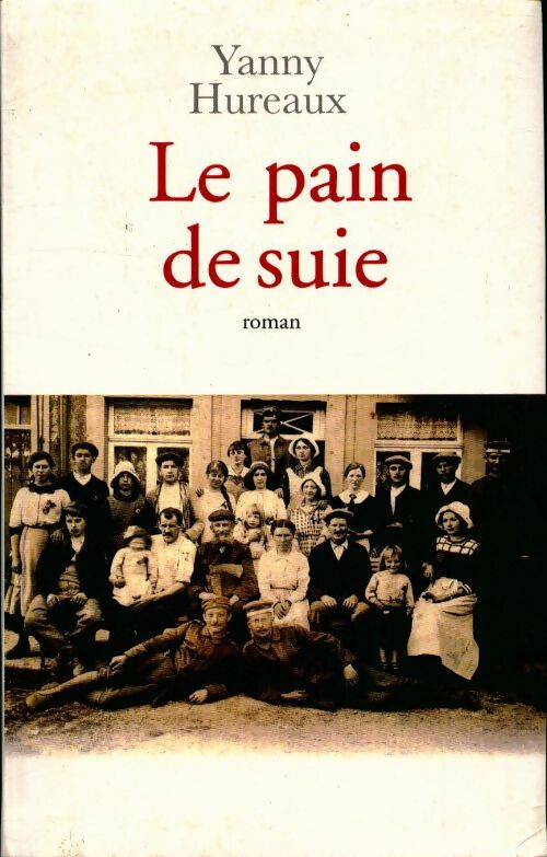 Livrenpoche : Le pain de suie - Yanny Hureaux - Livre