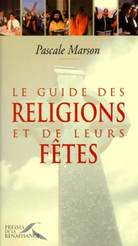 Livrenpoche : Le guide des religions et de leurs fêtes - Pascale Marson - Livre