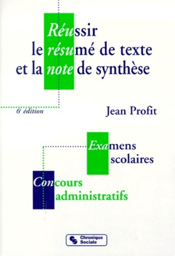 Livrenpoche : Réussir le résumé de texte et la note de synthèse 6e édition - Jean Profit - Livre