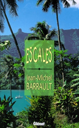 Livrenpoche : Escales - Jean-Michel Barrault - Livre