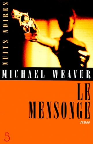 Livrenpoche : Le mensonge - Michael Weaver - Livre