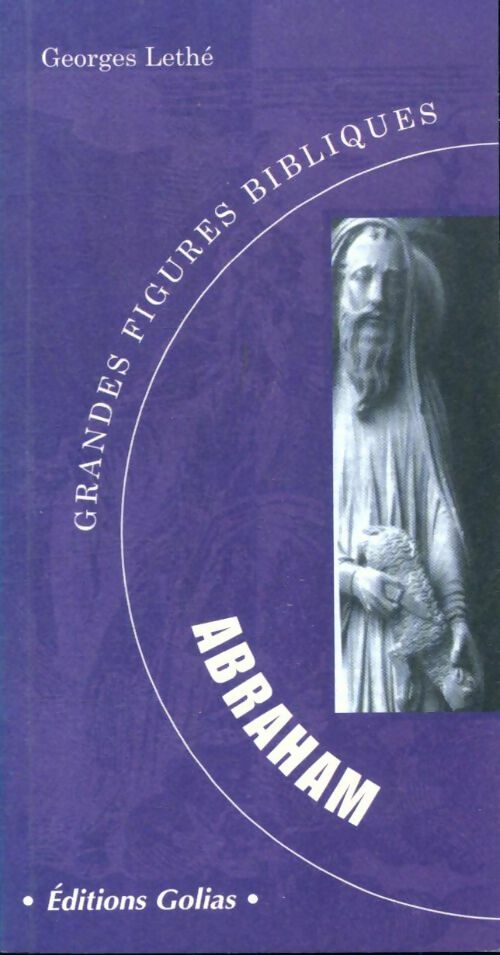 Livrenpoche : Grandes figures bibliques 1 : Abraham - Georges Lethé - Livre