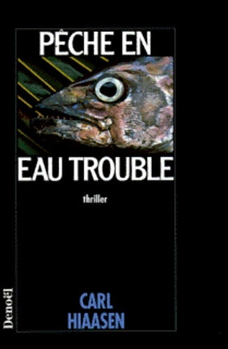 Pêche en eau trouble - Carl Hiaasen - Livre