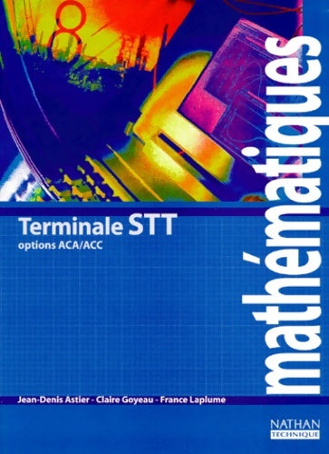 Livrenpoche : Mathématiques terminale stt. Option action et communication administratives option action et communication commerciales - Jean-Denis Astier - Livre