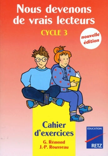 Livrenpoche : Nous devenons de vrais lecteurs : Cahier d'exercices - G. Rémond - Livre