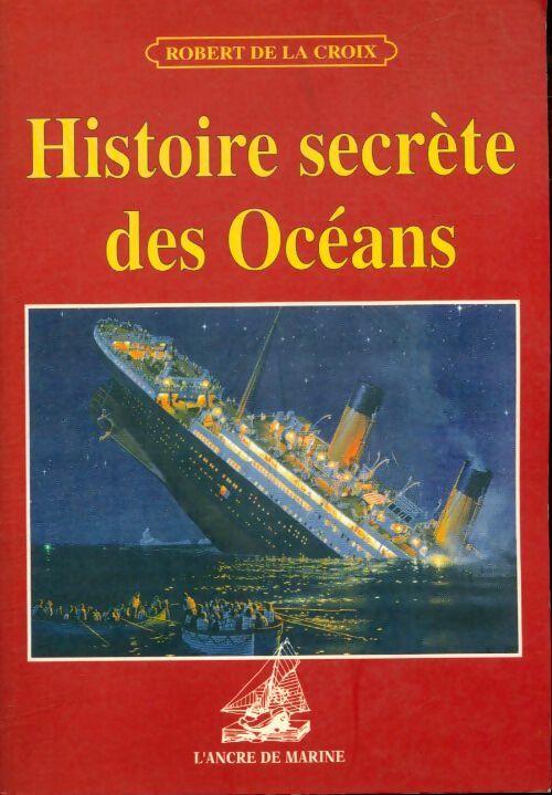 Livrenpoche : Histoire secrète des océans - Robert De la Croix - Livre