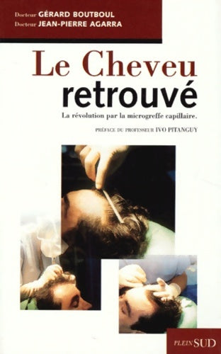 Livrenpoche : Le cheveu retrouvé - Jean-Pierre Agarra - Livre