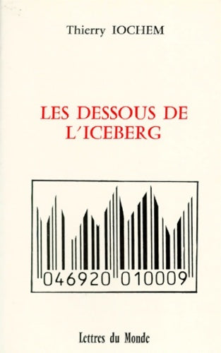 Livrenpoche : Les dessous de l'iceberg - Thierry Iochem - Livre