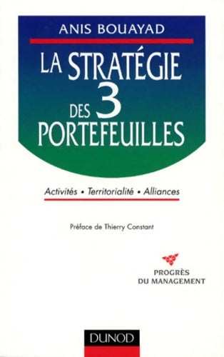 Livrenpoche : La stratégie des 3 portefeuilles - activités - territorialités - alliances : Activités - territorialités - alliances - Anis Bouayad - Livre
