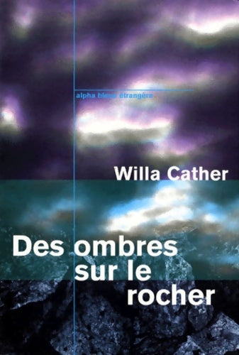 Livrenpoche : Des ombres sur le rocher - Willa Cather - Livre