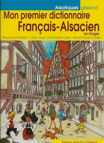 Livrenpoche : Mon premier dictionnaire français-alsacien en images - Christophe Lazé - Livre