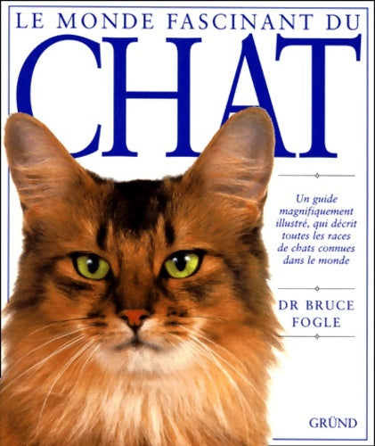 Livrenpoche : Le monde fascinant du chat - Bruce Fogle - Livre