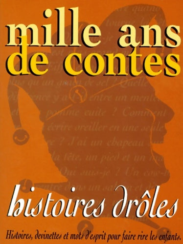 Livrenpoche : Mille ans de contes hist Drôles - Pierre Casanova - Livre