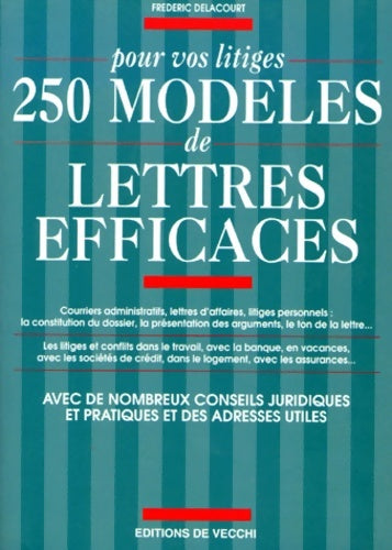 Livrenpoche : Pour vos litiges 250 modèles de lettres efficaces - Frédéric Delacourt - Livre