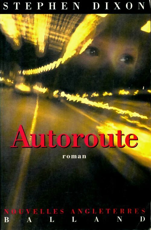 Livrenpoche : Autoroute - Stephen Dixon - Livre