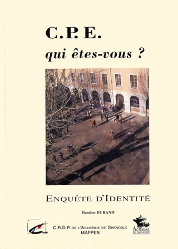 Livrenpoche : Cpe qui êtes-vous ? enquête d'identité - Damien Durand - Livre