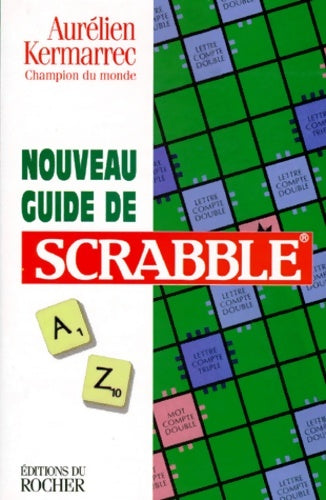 Nouveau guide de scrabble - Aurélien Kermarrec - Livre