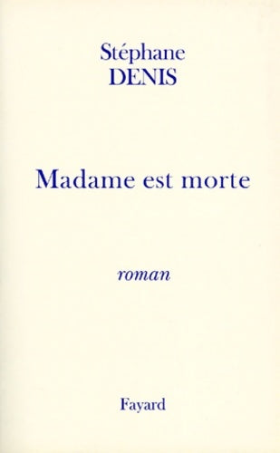 Livrenpoche : Madame est morte - Stéphane Denis - Livre