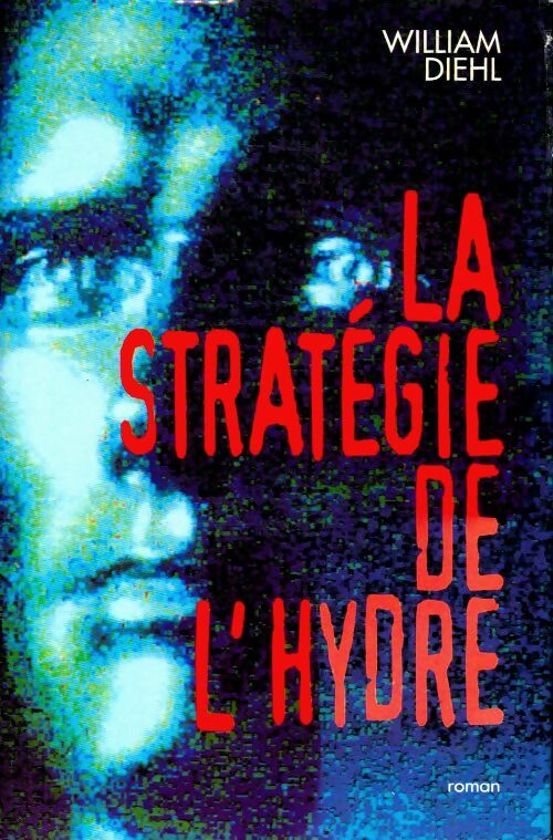 Livrenpoche : La stratégie de l'hydre - William Diehl - Livre