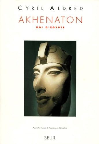 Livrenpoche : Akhenaton. Roi d'Egypte - Cyril Aldred - Livre