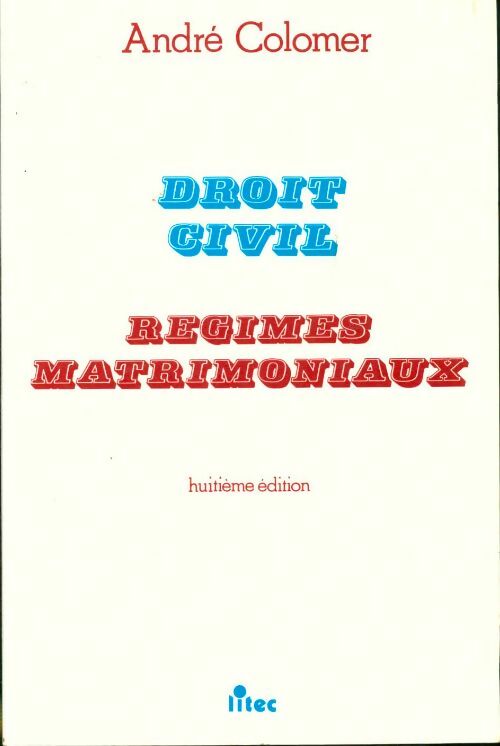 Livrenpoche : Droit civil : Régimes matrimoniaux - André Colomer - Livre