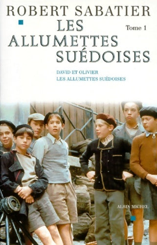 Livrenpoche : Les allumettes suédoises Tome I : David et olivier - les allumettes suédoises - Robert Sabatier - Livre