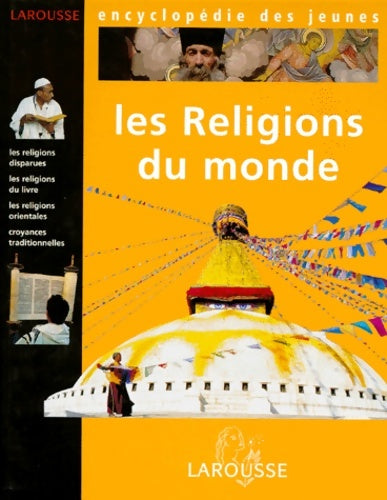 Encyclopédie des jeunes Larousse volume 3 : Les religions du monde - Jarton - Livre