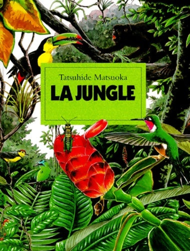 Livrenpoche : La jungle - Tatsuhide Matsuoka - Livre