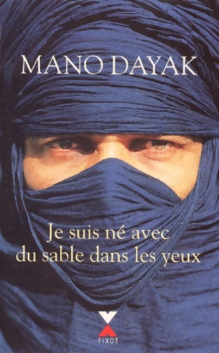 Livrenpoche : Je suis ne avec sable ds yeux - Mano Dayak - Livre