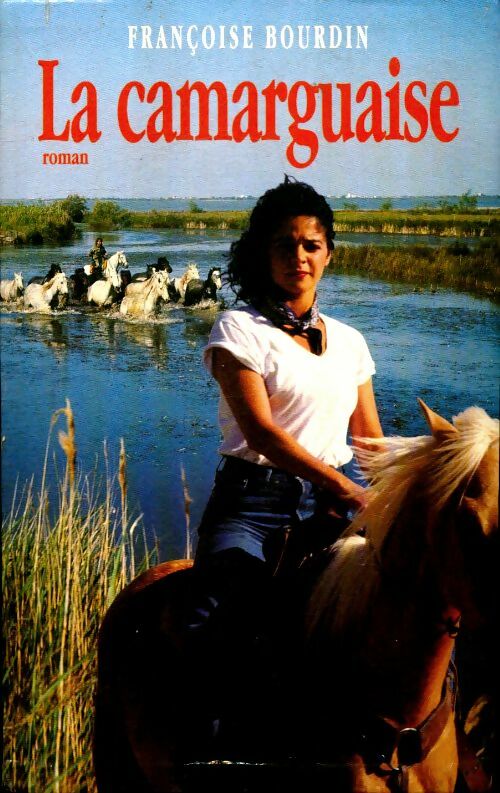 La camarguaise - Françoise Bourdin - Livre