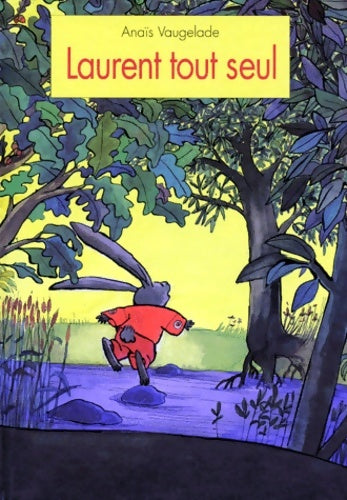 Livrenpoche : Laurent tout seul - Anaïs Vaugelade - Livre