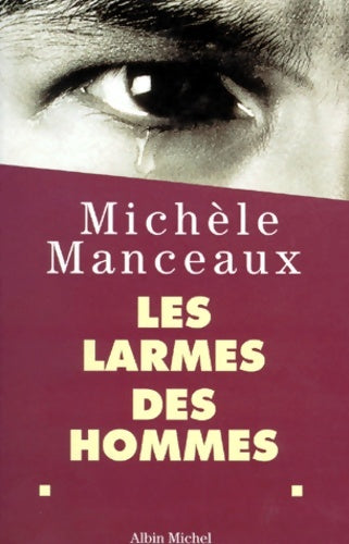 Livrenpoche : Les larmes des hommes - Michèle Manceaux - Livre