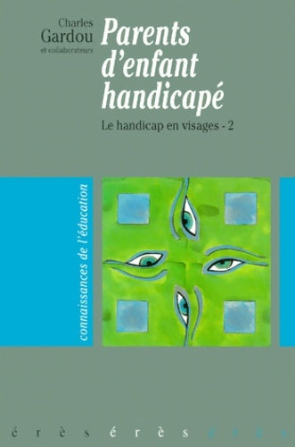 Livrenpoche : Le handicap en visages : Tome II parents d'enfant handicapé - Collectif - Livre