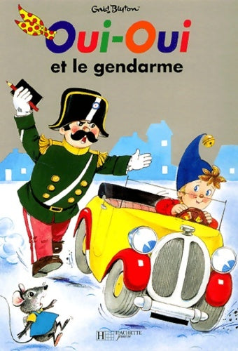 Livrenpoche : Oui-oui et le gendarme - Jeanne Bazin - Livre