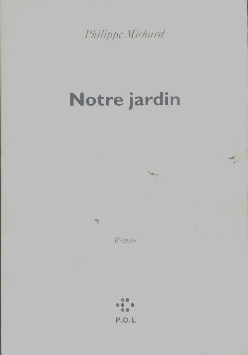 Livrenpoche : Notre jardin - Philippe Michard - Livre